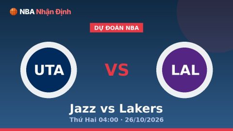 Dự Đoán Nba Jazz vs Lakers Thứ Hai 04:00 · 26/10/2026